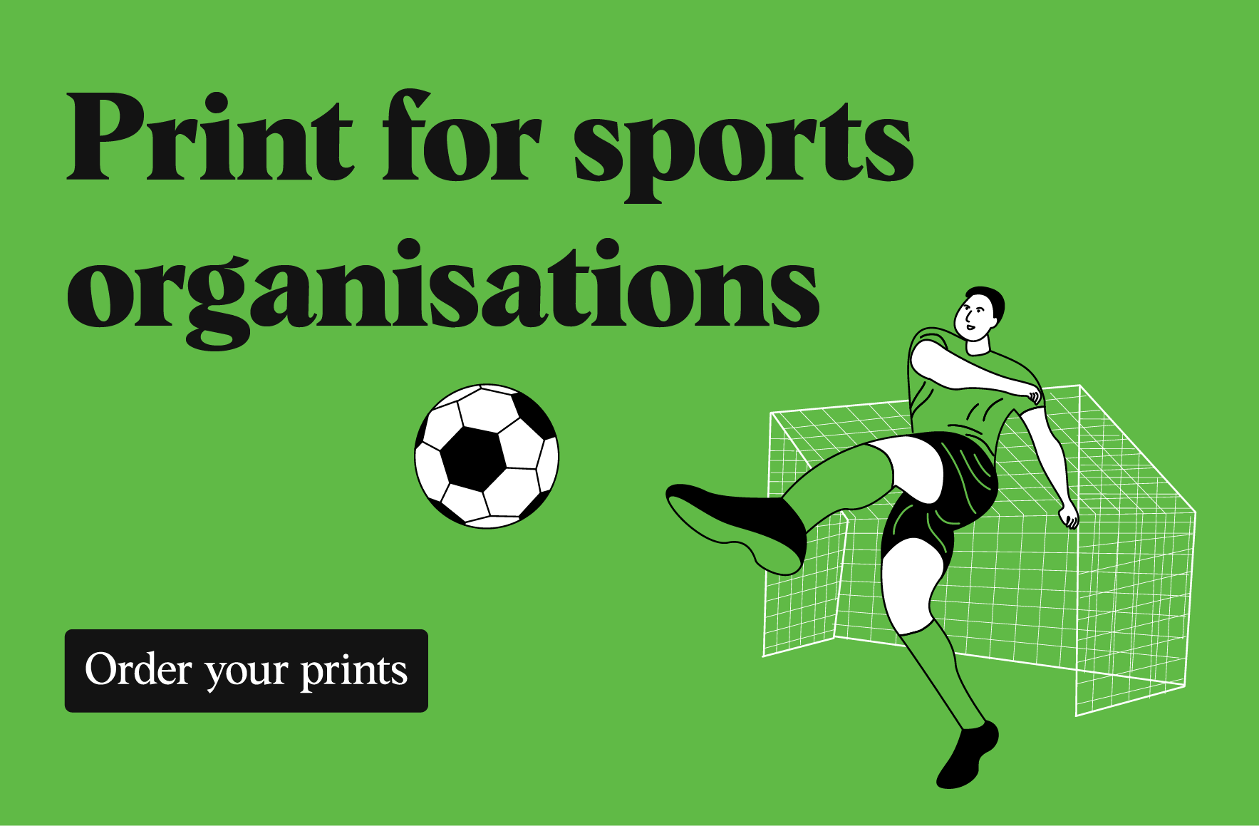 Print for sports organisations. Order your prints.