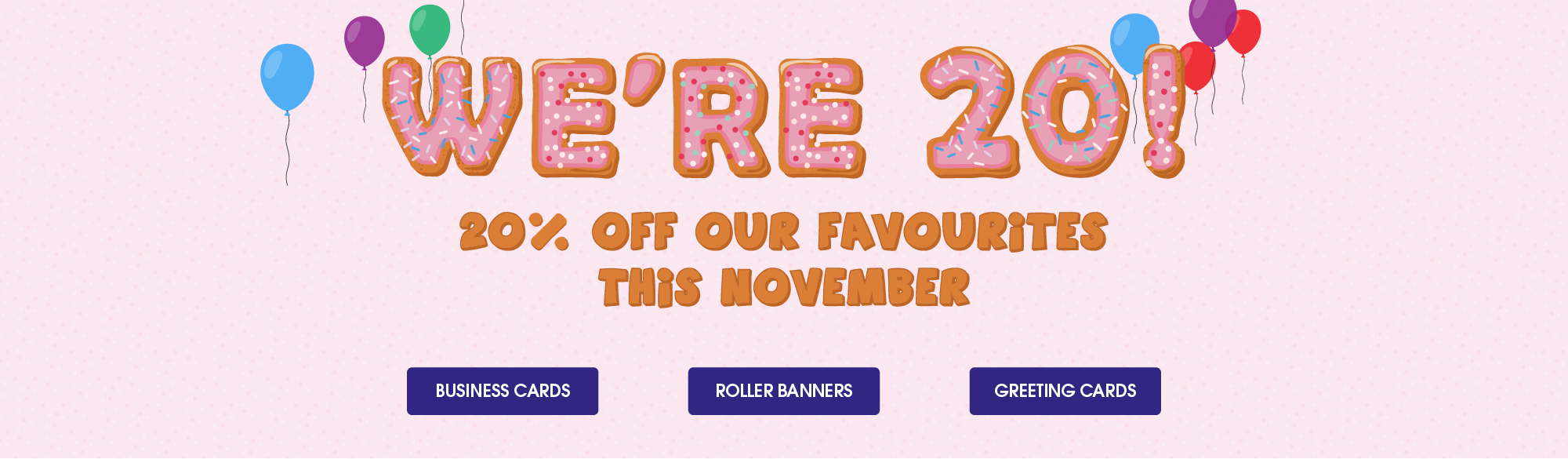 The Print Room is 20! Celebrate with 20% off business cards, roller banners & business cards this November